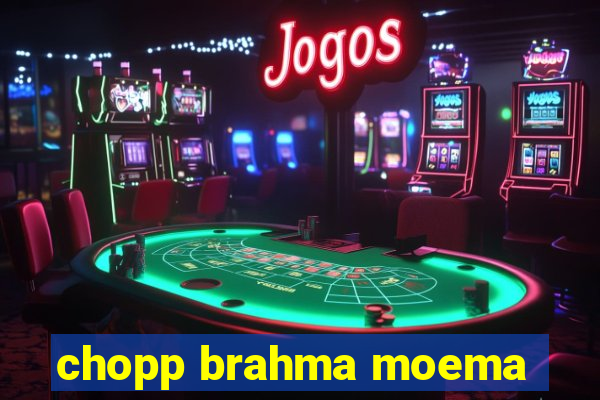 chopp brahma moema